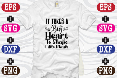 It Takes A Big Heart To Shape Little Minds SVG Nurstore 