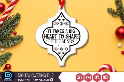 It takes a big heart to shape little minds SVG SVG DESIGNISTIC 