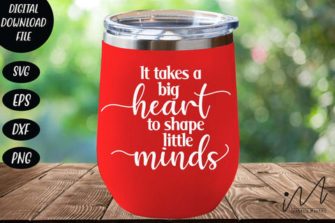 It takes a big heart to shape little minds svg, Teacher appreciation svg, Teacher gift shirt svg, Gift for teacher svg SVG Isabella Machell 