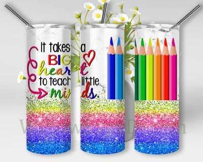 It Takes A Big Heart To Teach Little Minds Design Png, Rainbow Glitter Teacher 20oz Skinny Tumbler, Teacher Appreciation Tumbler Png, Teacher Crayon, Teacher Sublimation Design, Instant Download Sublimation WillowSageDesign 