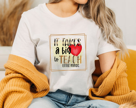 It Takes A Big Heart To Teach Little Minds PNG, Teacher Design For Sublimation Sublimation HappyDesignStudio 