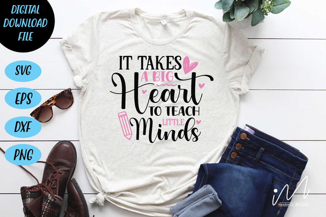 It takes a big heart to teach little minds svg, Kindergarten Teacher Svg, Cool Teacher T-shirt svg, Cut files, Funny Teacher Svg SVG Isabella Machell 