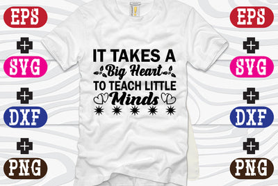 It Takes A Big Heart To Teach Little Minds SVG Nurstore 