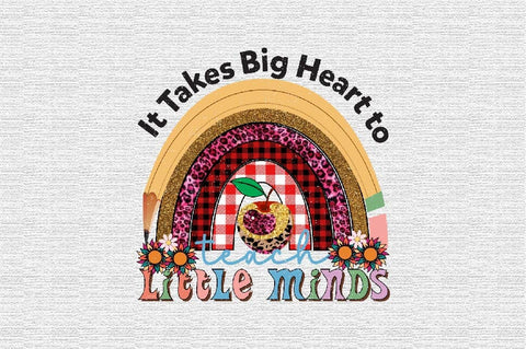 It Takes Big Heart to Teach Little Minds Sublimation SVGArt 