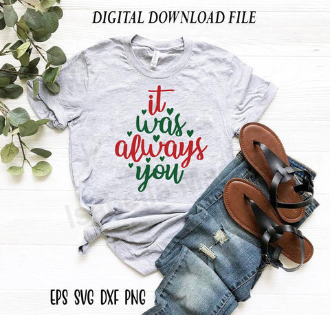 It was always you svg, Christmas svg, Merry Christmas svg, Christmas cricut SVG Isabella Machell 