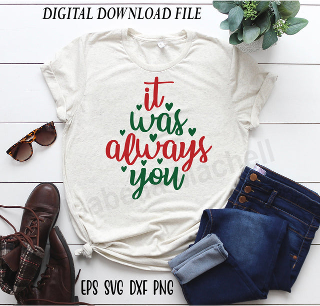 It was always you svg, Christmas svg, Merry Christmas svg, Christmas cricut SVG Isabella Machell 