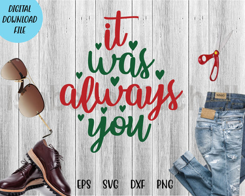 It was always you svg, Christmas svg, Merry Christmas svg, Christmas cricut SVG Isabella Machell 