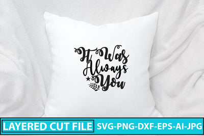 It Was Always You SVG Cut File SVG Syaman 