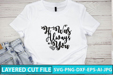 It Was Always You SVG Cut File SVG Syaman 