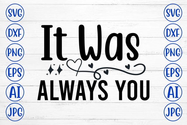 It Was Always You SVG Cut File SVG Syaman 