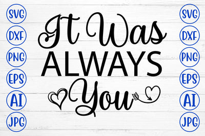 It Was Always You SVG Cut File SVG Syaman 