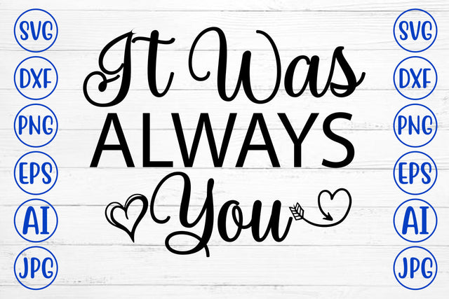 It Was Always You SVG Cut File SVG Syaman 