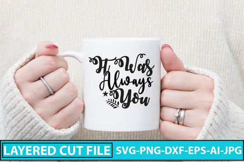 It Was Always You SVG Cut File SVG Syaman 