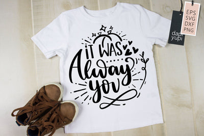It Was Always You SVG dapiyupi store 
