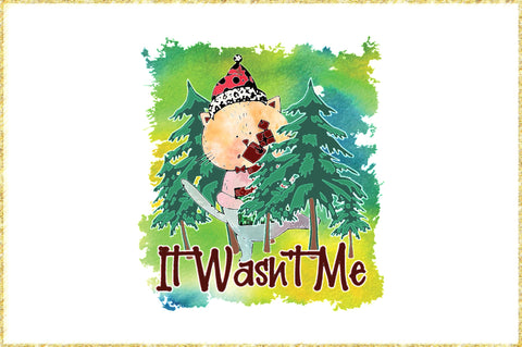 It Wasn't Me Funny Cat Sublimation Sublimation Jagonath Roy 