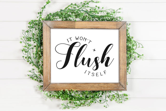 It Won't Flush It Self Sign SVG SVG futivesvg 