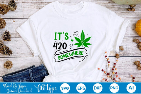 It's 420 Somewhere SVG SVGs,Quotes and Sayings,Food & Drink,On Sale, Print & Cut SVG DesignPlante 503 
