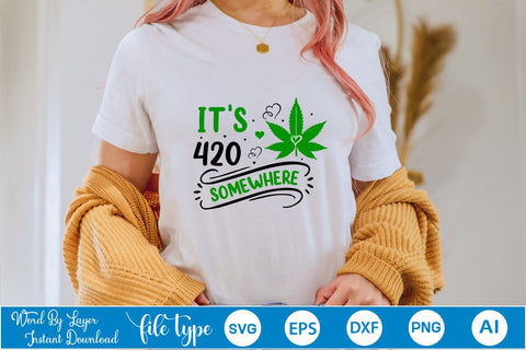 It's 420 Somewhere SVG SVGs,Quotes and Sayings,Food & Drink,On Sale, Print & Cut SVG DesignPlante 503 