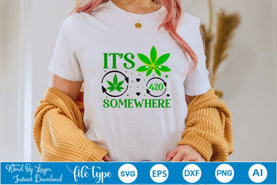 It's 420 Somewhere SVG SVGs,Quotes and Sayings,Food & Drink,On Sale, Print & Cut SVG DesignPlante 503 