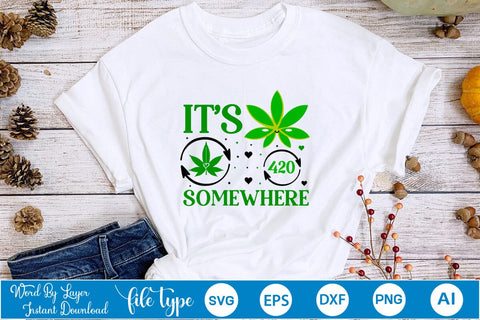 It's 420 Somewhere SVG SVGs,Quotes and Sayings,Food & Drink,On Sale, Print & Cut SVG DesignPlante 503 