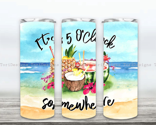 It's 5 O' Clock Somewhere Tumbler Wrap PNG Sublimation Designs Download Sublimation ToriDesigns 