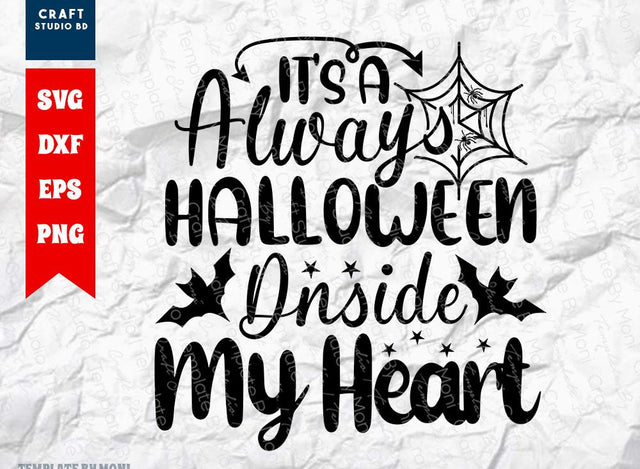 It's A Always Halloween Inside My Heart SVG Cut File | Halloween Svg | Ghost Svg | Spooky Svg | Boo Svg | Holiday Svg | Funny Halloween Quote SVG ETC Craft 