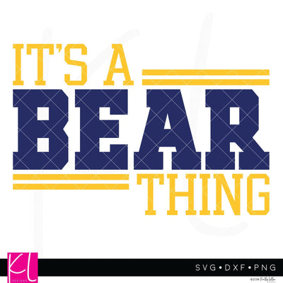 It's a Bear Thing SVG Kelly Lollar Designs 