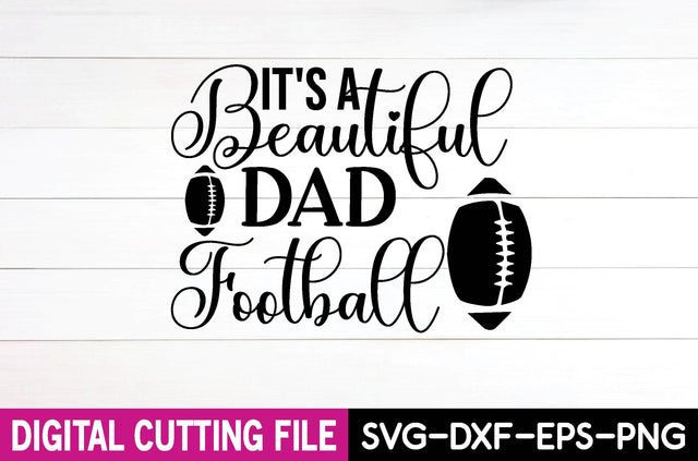 it's a beautiful dad football SVG farhad farhad 