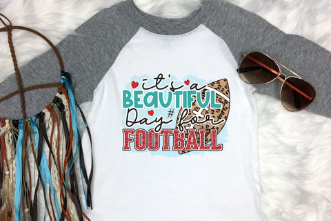 It's a Beautiful Day for Football PNG Sublimation Sublimation CraftLabSVG 