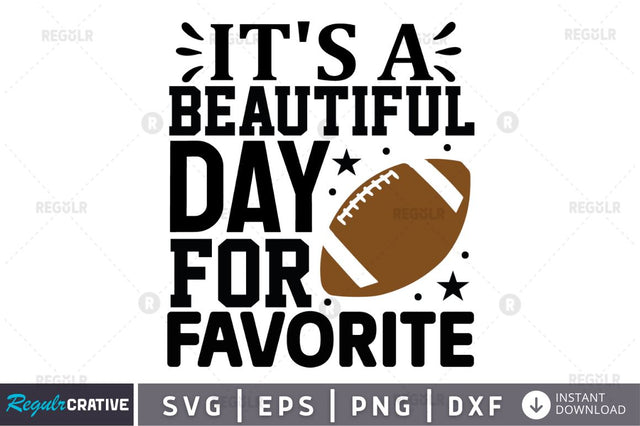 It's a beautiful day for football SVG SVG Regulrcrative 