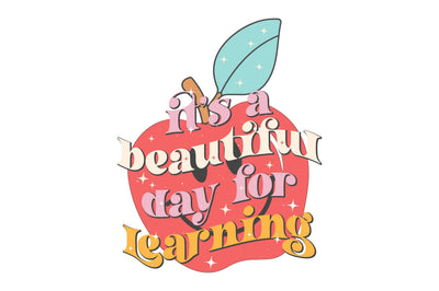 It’s A Beautiful Day For Learning PNG Design Sublimation Rupkotha 