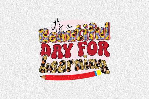 It's a Beautiful Day for Learning Sublimation SVGArt 