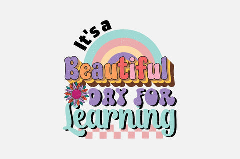 It's a Beautiful Day for Learning Sublimation SVGArt 