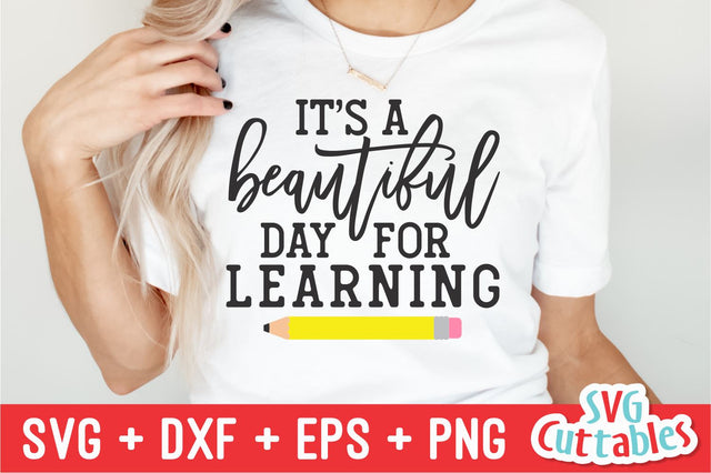 It's A Beautiful Day For Learning svg - Teacher Cut File - svg - dxf - eps - png - #teacher - Silhouette - Cricut - Digital File SVG Svg Cuttables 