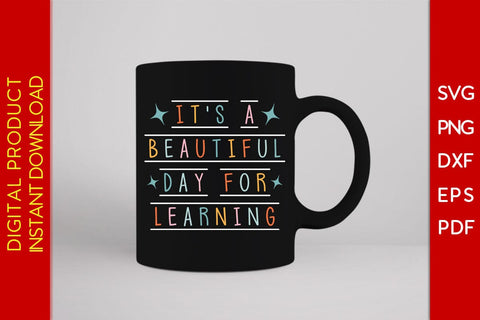 It's A Beautiful Day For Learning Teacher SVG PNG PDF Cut File SVG Creativedesigntee 