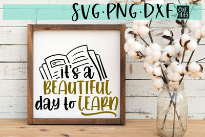 It's A Beautiful Day To Learn SVG RedFoxDesignsUS 