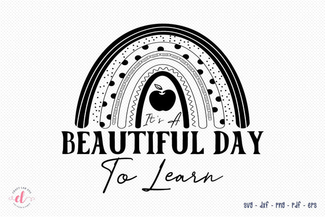 It's a Beautiful Day to Learn | Teacher SVG SVG CraftLabSVG 