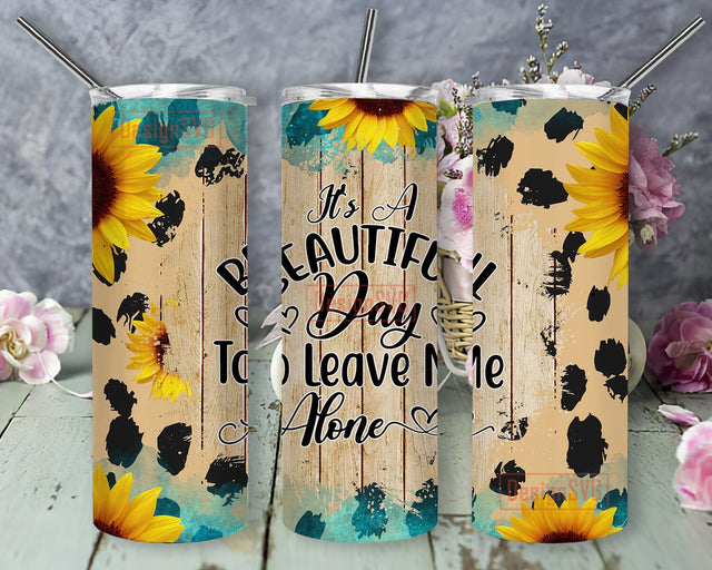 It's A Beautiful Day to Leave Me Alone Design Png, Sunflower Leopard Tumbler Wrap, Sarcastic Quote 20oz Skinny Tumbler, Instant Download Sublimation DesignSVG 