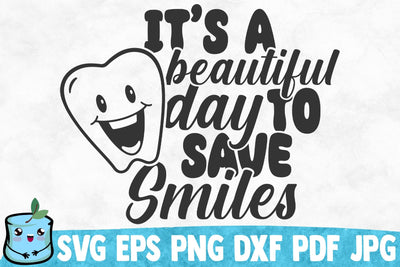 It's A Beautiful Day To Save Smiles SVG MintyMarshmallows 