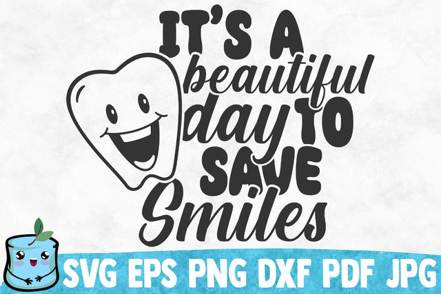It's A Beautiful Day To Save Smiles SVG MintyMarshmallows 