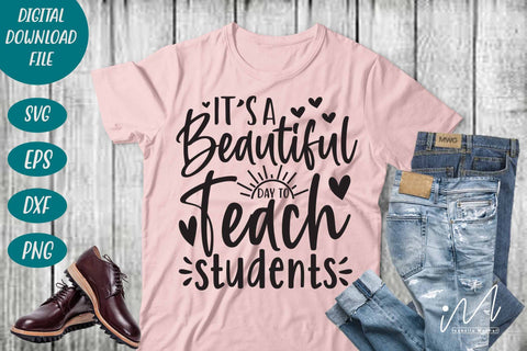 It's a beautiful day to teach students svg,Kindergarten Teacher Svg, Cool Teacher T-shirt svg, Cut files, Funny Teacher Svg SVG Isabella Machell 