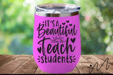 It's a beautiful day to teach students svg,Kindergarten Teacher Svg, Cool Teacher T-shirt svg, Cut files, Funny Teacher Svg SVG Isabella Machell 
