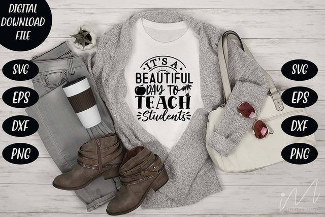 It's a beautiful day to teach students svg,Kindergarten Teacher Svg, Cool Teacher T-shirt svg, Cut files, Funny Teacher Svg SVG Isabella Machell 