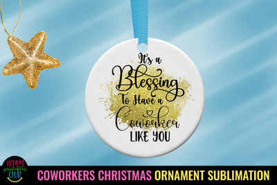 It's a Blessing to Have a Coworker I Christmas Ornament PNG Sublimation Happy Printables Club 