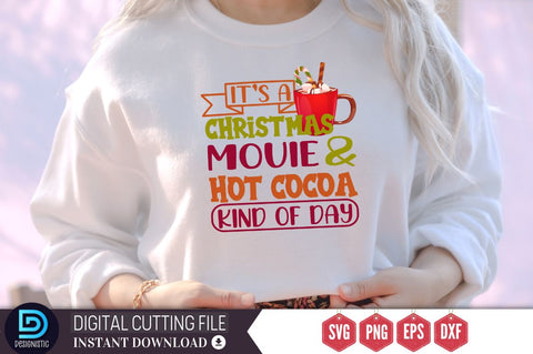 It's a christmas movie & hot cocoa kind of day SVG, It's a christmas movie & hot cocoa kind of day SVG DESIGNISTIC 
