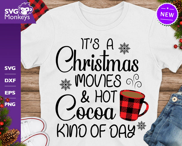 It's A Christmas Movies And Hot Cocoa Kind Of Day Svg, Christmas Quotes Svg SVG SvgMonkeys 