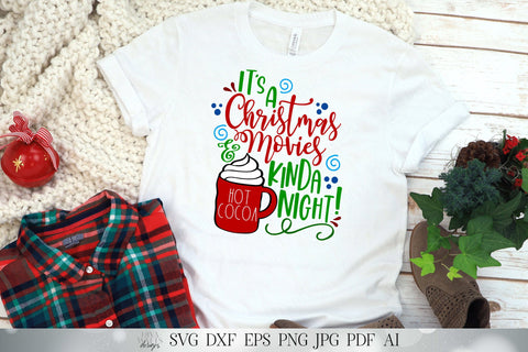 It's A Christmas Movies and Hot Cocoa Kinda NIght | Christmas Shirt Cutting File | Sign | Lumpy Mug | SVG DXF and More! SVG Diva Watts Designs 