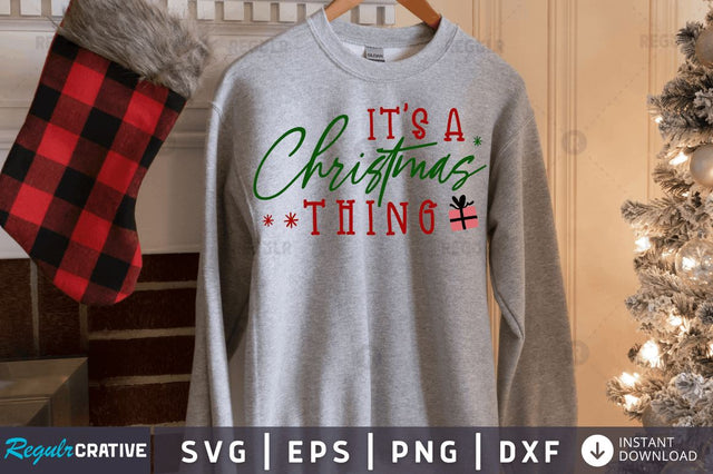 Its a christmas thing SVG SVG Regulrcrative 