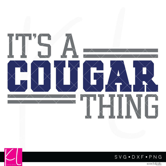 It's a Cougar Thing SVG Kelly Lollar Designs 