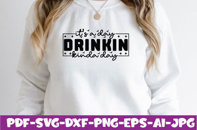 It's a Day Drinkin Kinda Day SVG farhad farhad 